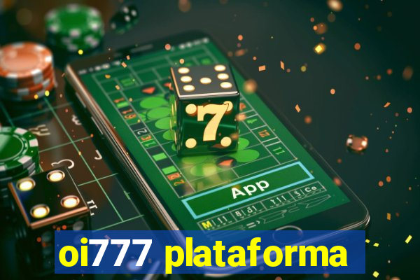 oi777 plataforma